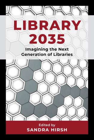 Cover image for the book Library 2035: Imagining the Next Generation of Libraries