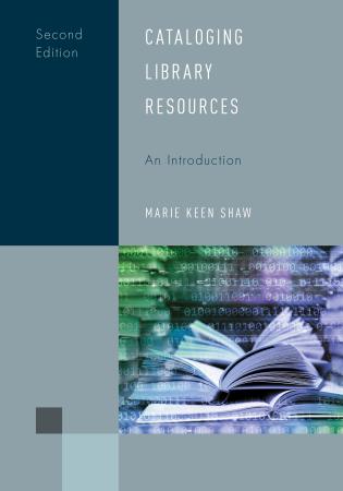 Cover image for the book Cataloging Library Resources: An Introduction, Second Edition