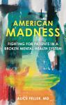 link and cover image for the book American Madness: Fighting for Patients in a Broken Mental Health System