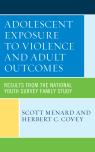 link and cover image for the book Adolescent Exposure to Violence and Adult Outcomes: Results from the National Youth Survey Family Study