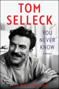 Selleck, Tom_You Never Know: A Memoir Cover