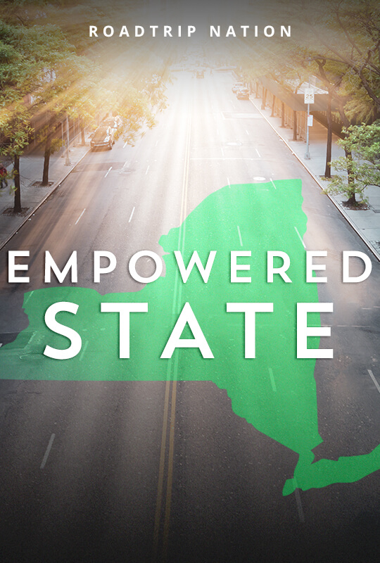 Empowered State | Roadtrip Nation