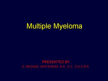 PPT – Multiple Myeloma PowerPoint presentation | free to view - id ...