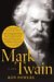 Mark Twain A Life by Ron Powers