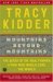 Mountains Beyond Mountains The Quest of Dr. Paul Farmer, a Man Who Would Cure the World by Tracy Kidder