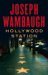 Hollywood Station A Novel by Joseph Wambaugh