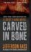 Carved in Bone (Body Farm Novels) by Jefferson Bass