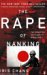 The Rape of Nanking The Forgotten Holocaust of World War II by Iris Chang