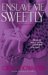 Enslave Me Sweetly (Alien Huntress, #2) by Gena Showalter