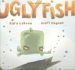 Ugly Fish by Kara LaReau