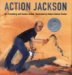 Action Jackson by Jan Greenberg