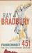 Fahrenheit 451 by Ray Bradbury