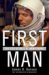 First Man The Life of Neil A. Armstrong by James R. Hansen