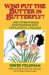 Who Put the Butter in Butterfly? And Other Fearless Investigations into Our Illogical Language by David Feldman