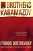 The Brothers Karamazov by Fyodor Dostoyevsky