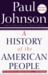 A History of the American People by Paul Johnson