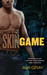 Skin Game (Skin, #1) by Ava Gray