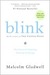 Blink by Malcolm Gladwell