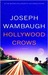 Hollywood Crows A Novel by Joseph Wambaugh