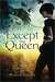 Except the Queen by Jane Yolen