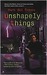 Unshapely Things (Connor Grey, #1) by Mark Del Franco