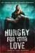 Hungry for Your Love An Anthology of Zombie Romance by Lori Perkins