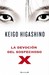 La Devocion del sospechoso X by Keigo Higashino