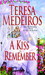 A Kiss to Remember (Fairleigh Sisters, #1) by Teresa Medeiros