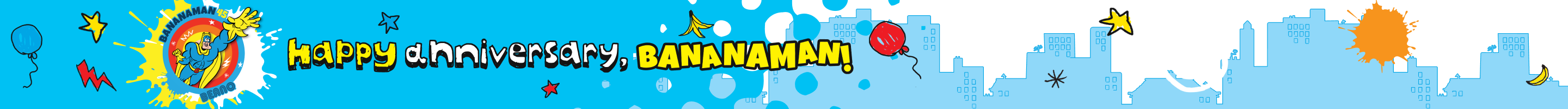 Happy anniversary, Bananaman!