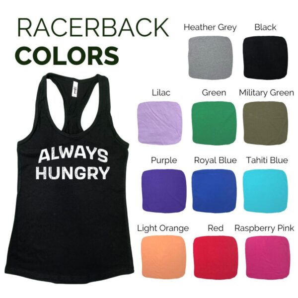 Always Hungry Racerback Tank