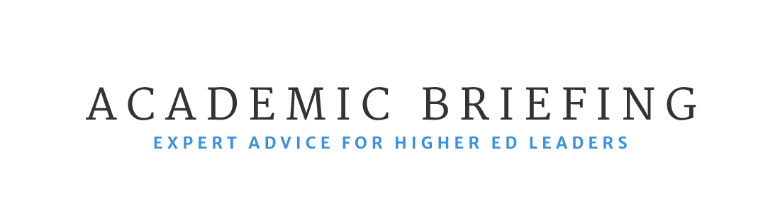 Academic Briefing | Higher Ed Administrative Leadership