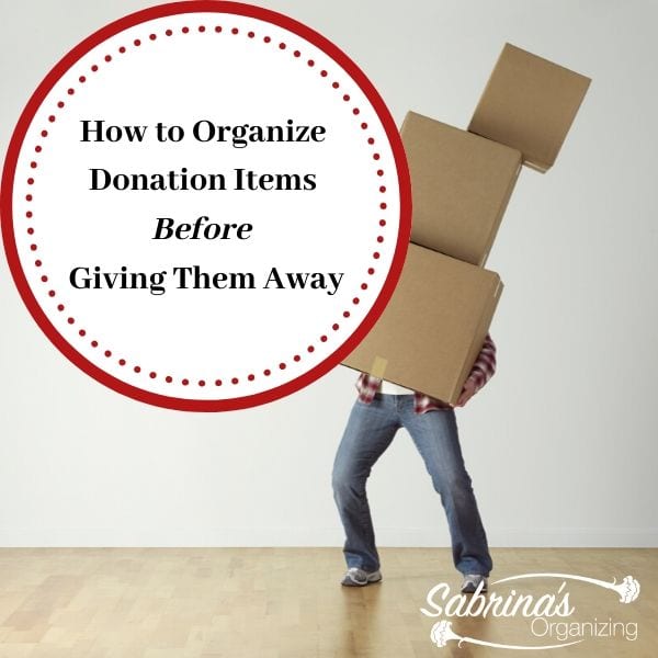 How to Organize Donation Items Before Giving Them Away