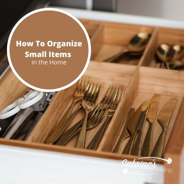 How To Organize Small Items in the Home