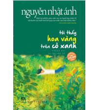 Tôi Thấy Hoa Vàng Trên Cỏ Xanh - Nguyễn Nhật Ánh