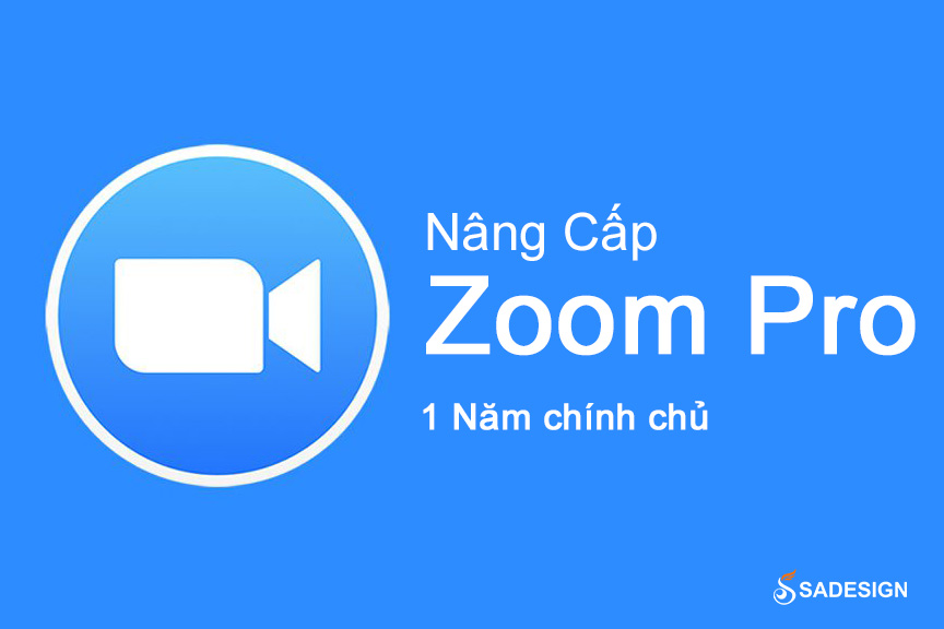 Nâng cấp Tài khoản Zoom Pro Chính Chủ Giá Rẻ