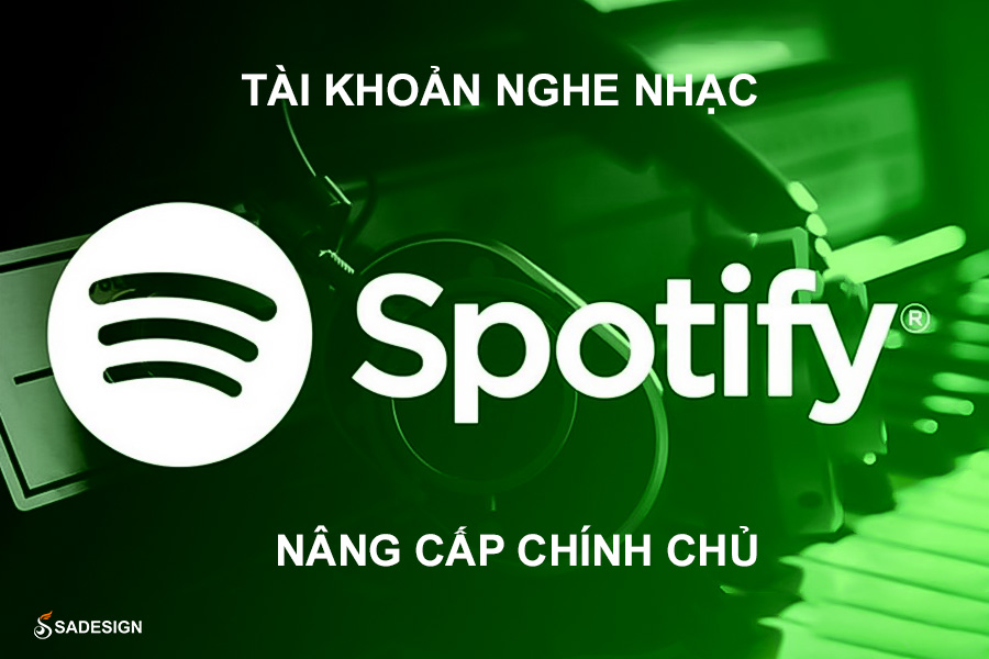 Nâng cấp Spotify Premium Chính chủ