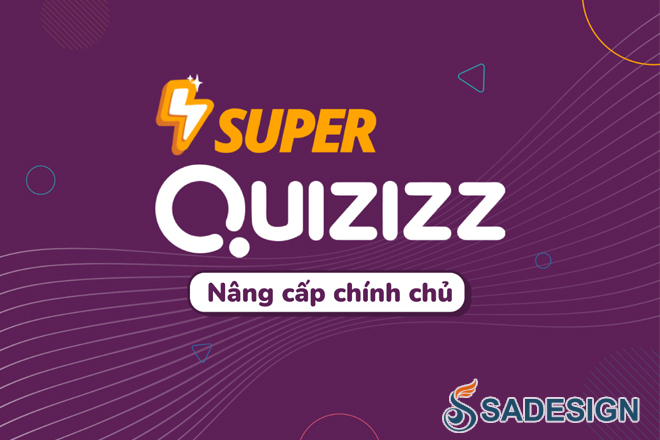 Nâng cấp tài khoản Quizizz Super chính chủ Giá Rẻ