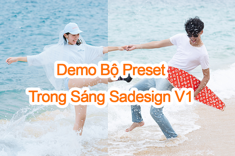 Preset Sadesign V1 trong sáng