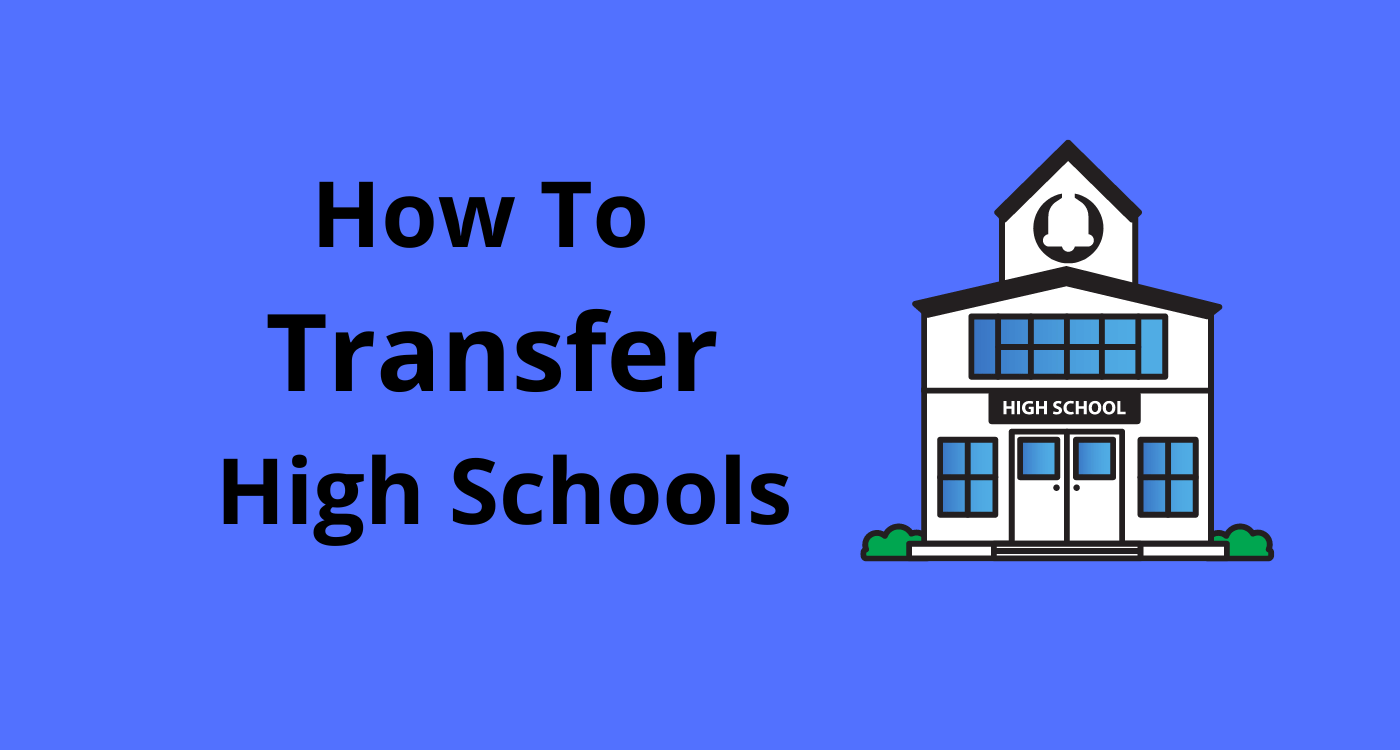 How To Transfer High Schools