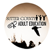 
	Sutter County Adult Education
