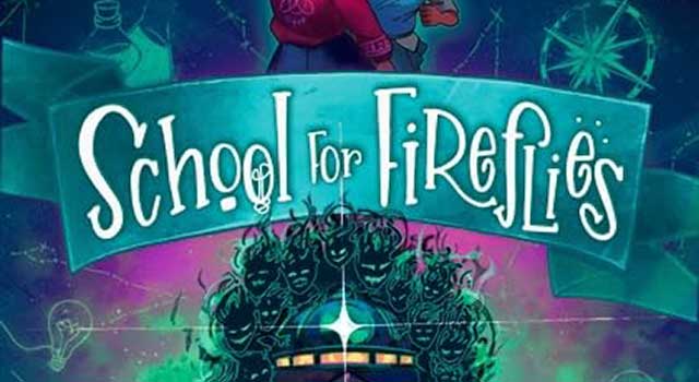 School for Fireflies by Erica Gomez