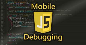 Mobile JS Debugging