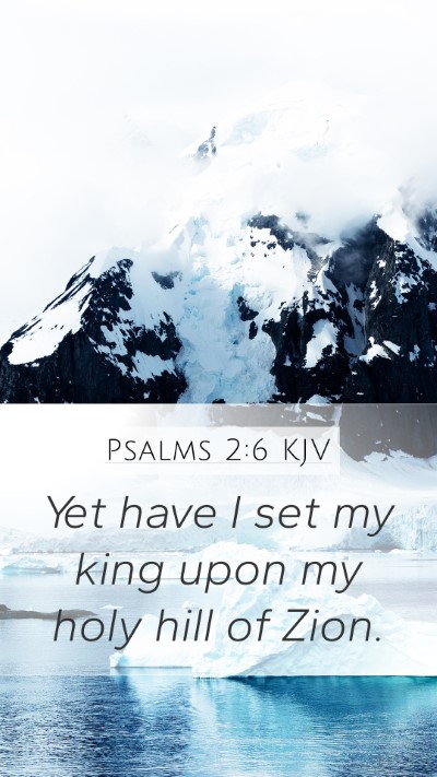 Psalms 2:6 KJV Bible Verse Image