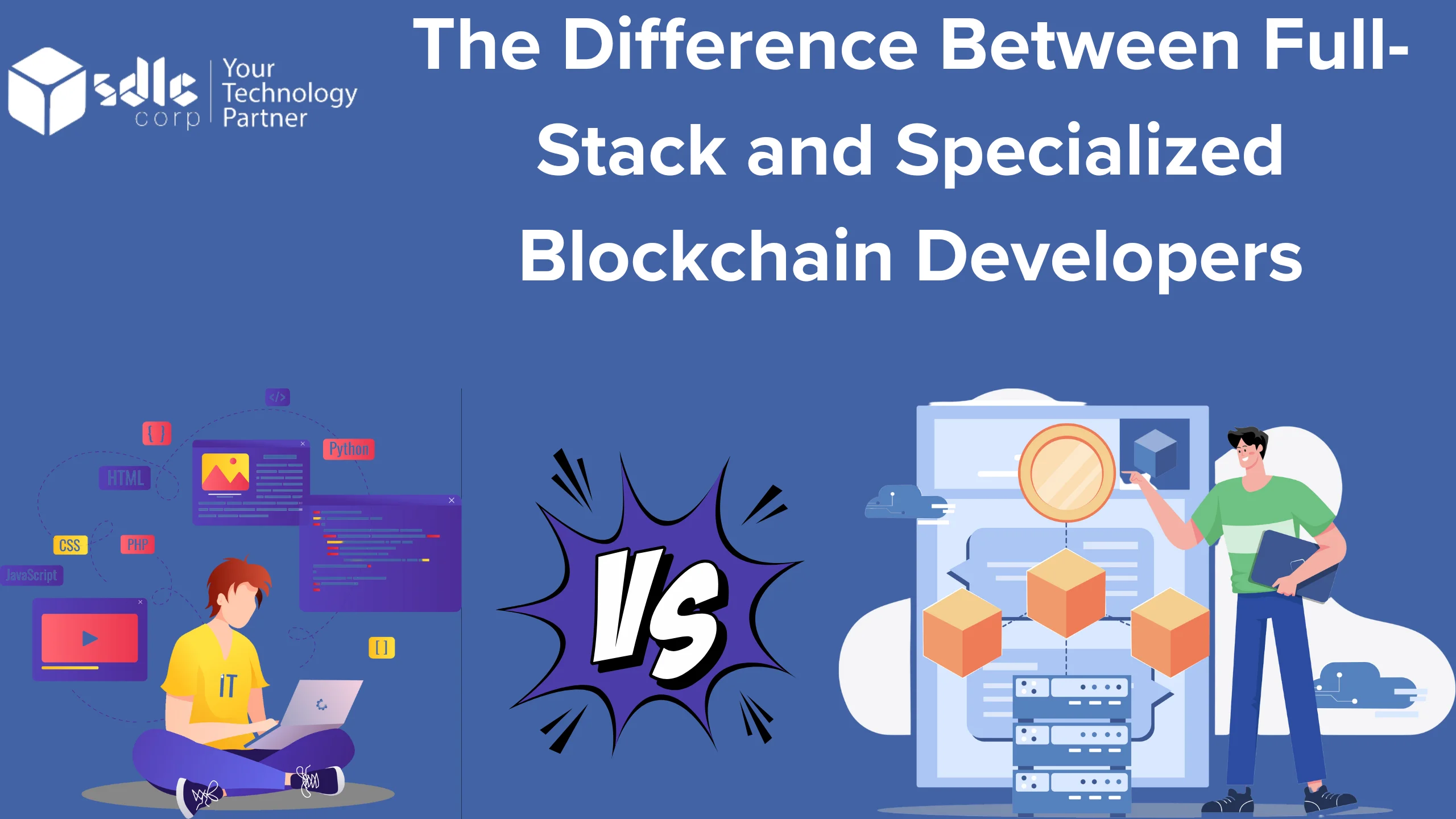 The Difference Between Full-Stack and Specialized Blockchain Developers