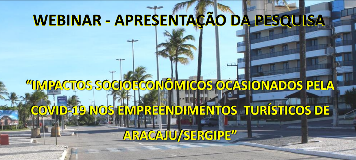 Pesquisa mostra impactos socioeconômicos ocasionados pela covid-19 nos empreendimentos turísticos de Aracaju