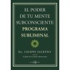 EL PODER DE TU MENTE SUBCONSCIENTE - Programa subliminal