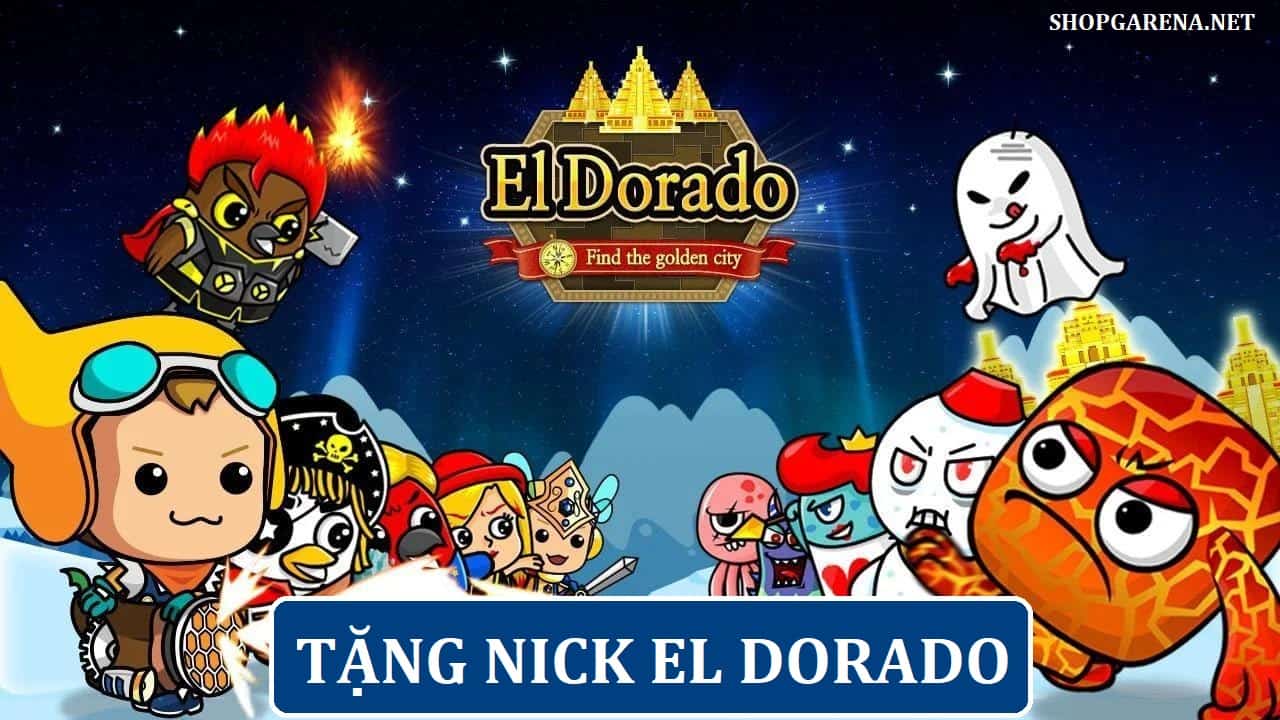 Tặng Nick EL Dorado