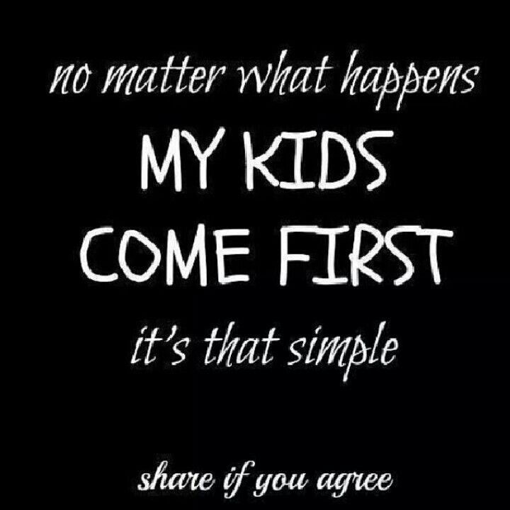 My Kids Come First Quotes