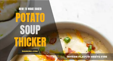 Creamy Baked Potato Soup: Tips on How to Thicken Your Homemade Recipe