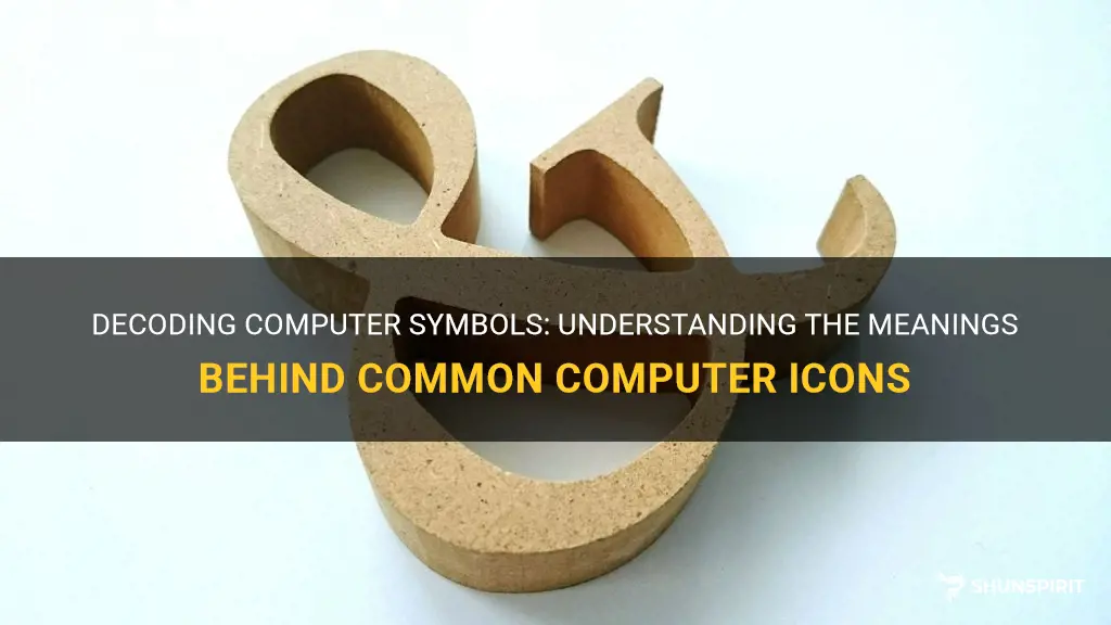 Decoding Computer Symbols: Understanding The Meanings Behind Common ...